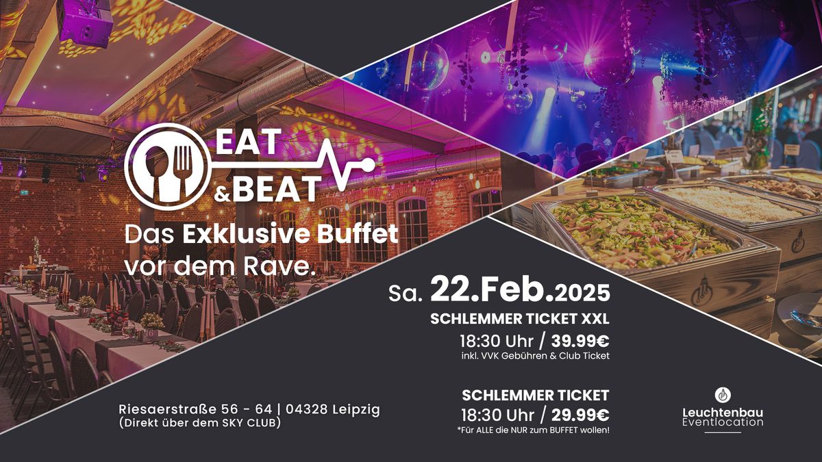 22.02. 2025 - Eat & Beat! - Das exklusive Buffet vor dem Rave.