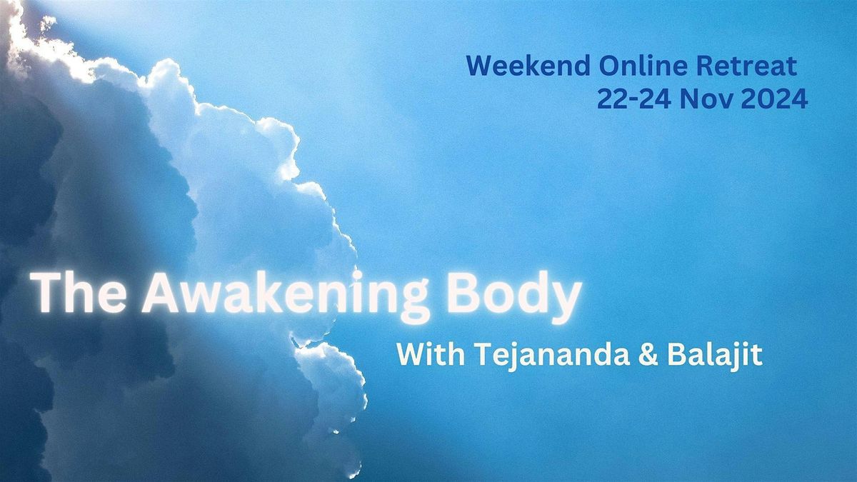 The Awakening Body - Weekend Online Retreat