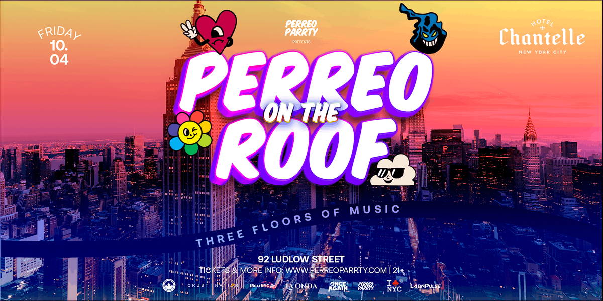 PERREO on the ROOF - Latin & Reggaeton Dance Party on Ludlow NYC