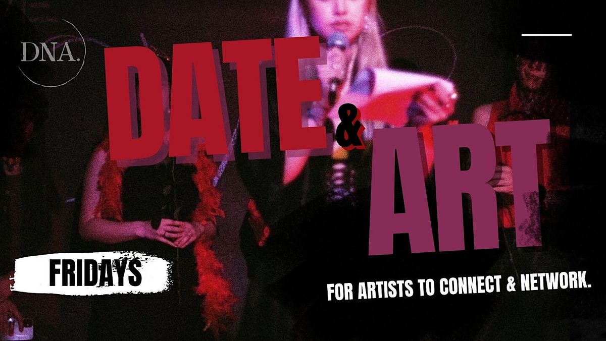 DATE & ART Art Exhibition, DNA. Show & Networking for Artists