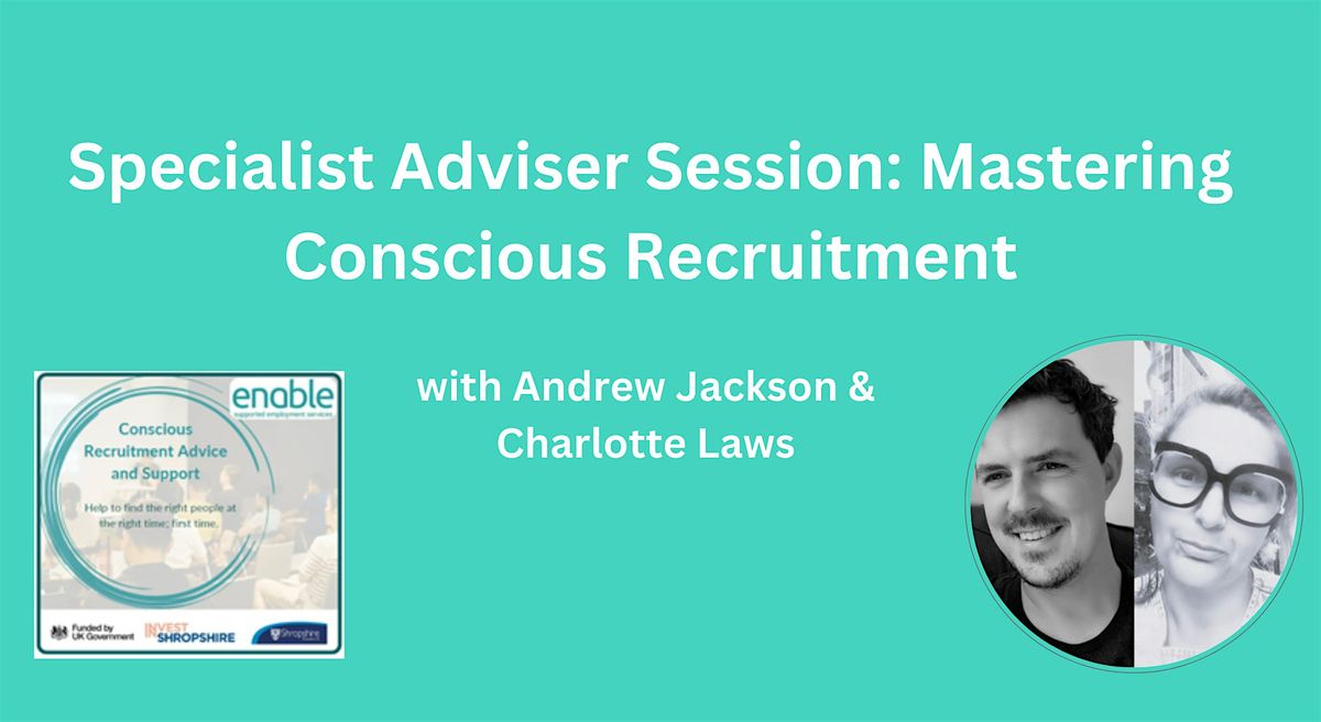 Specialist Adviser Session: Mastering Conscious Recruitment