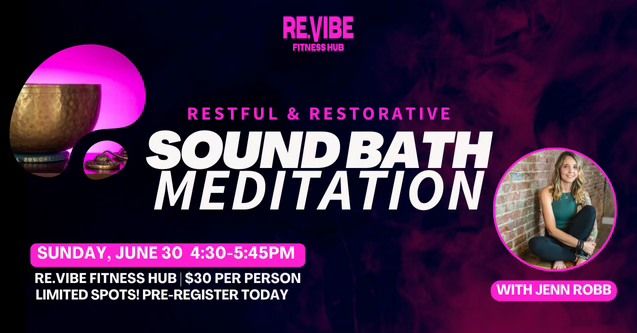 Sound Bath Meditation at Re.Vibe Fitness Hub