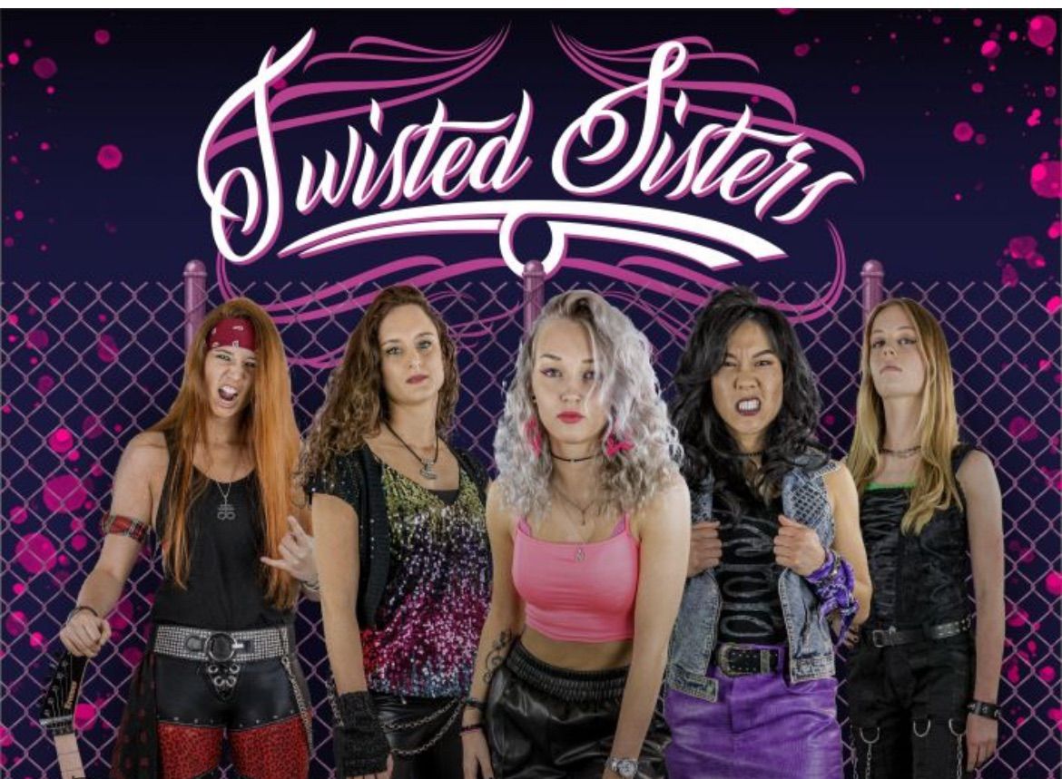 Twisted Sisters, a twisted sister tribute! 