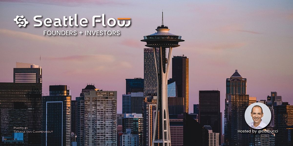 Seattle Flow: Founders + Investors Oct\/2022