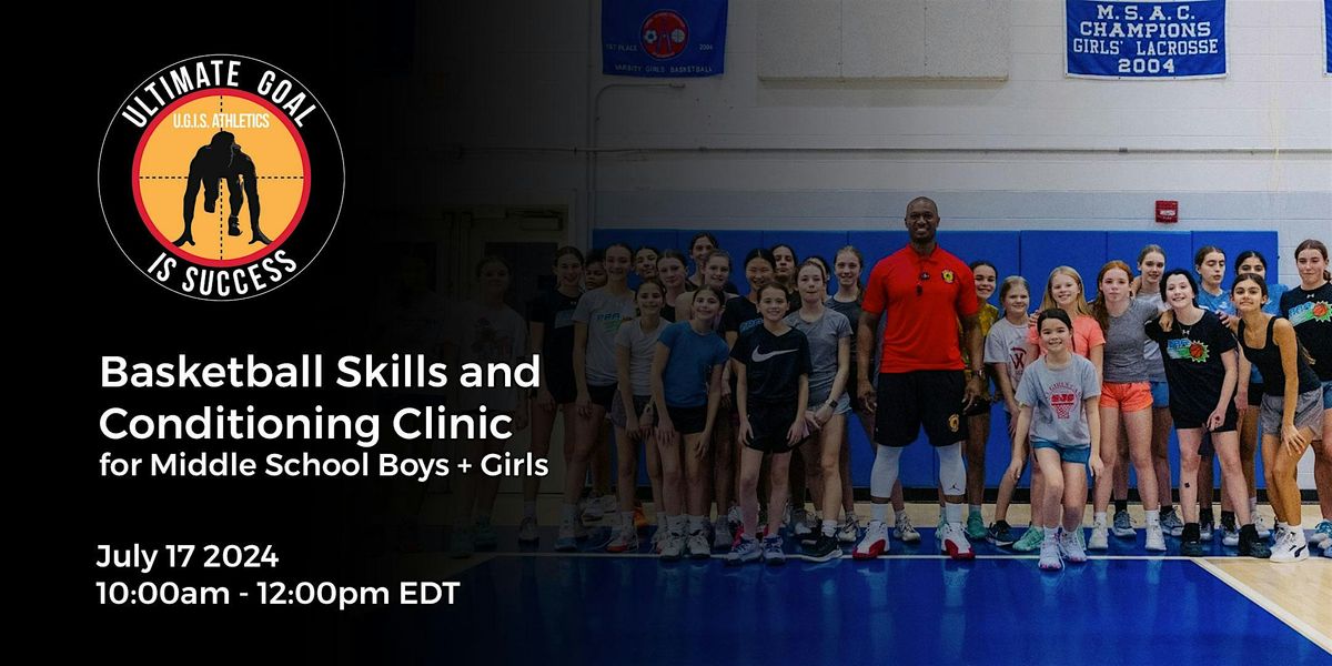 UGIS Basketball Skills and Conditioning Clinic - Middle School Boys + Girls