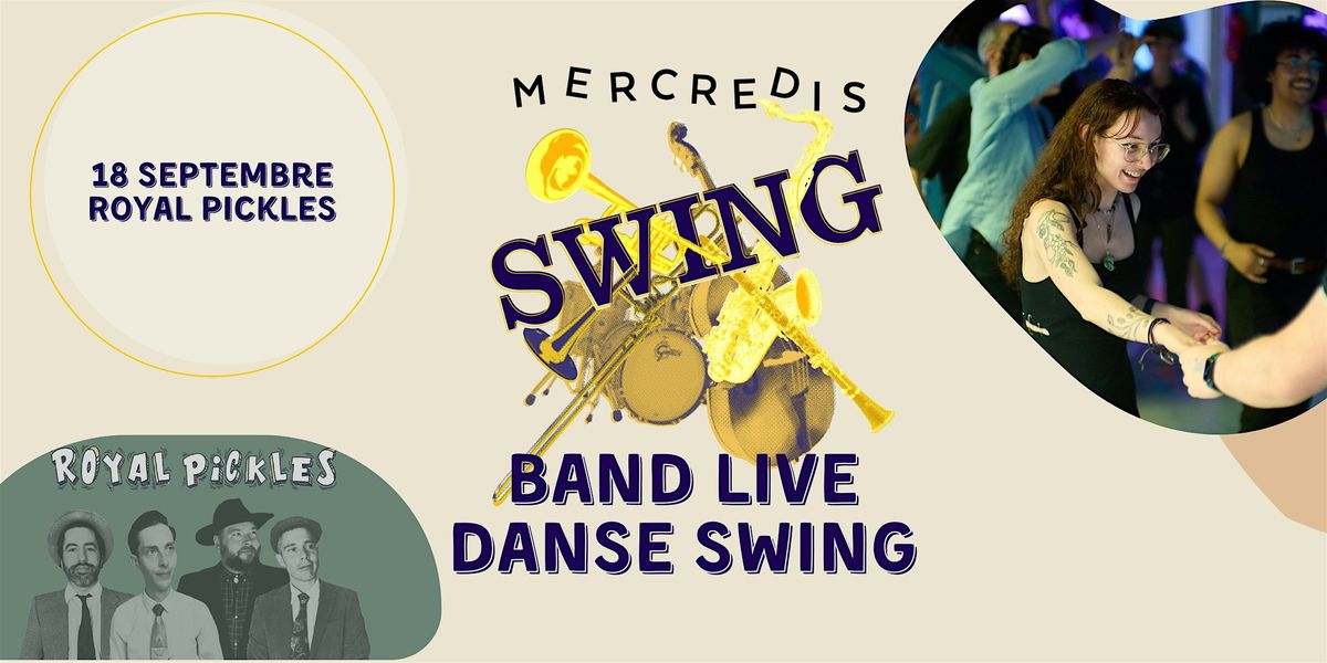 Live jazz and swing dancing - Les Mercredis swing - Les Royal Pickles