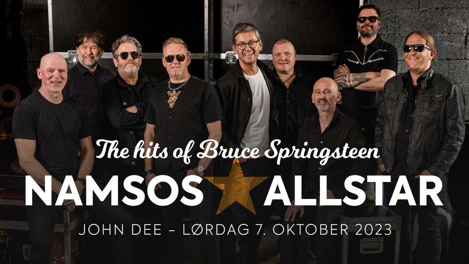 Namsos Allstar: The hits of Bruce Springsteen \/\/ John Dee