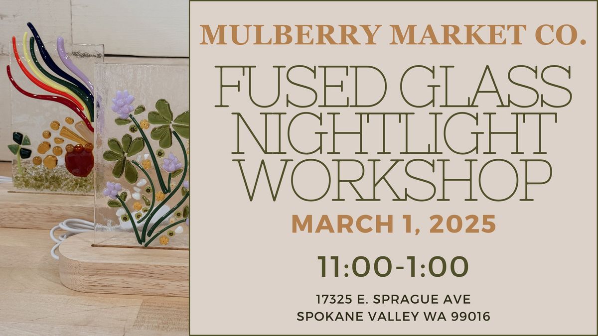 Fused Glass Night Light Workshop!