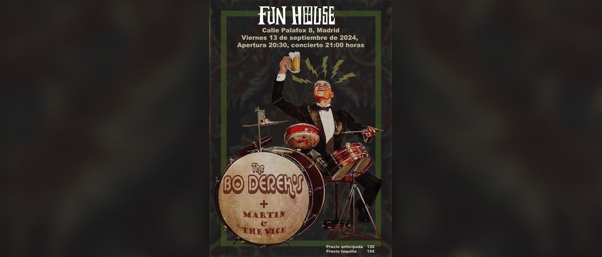 The Bo Derek\u2019s + Martin & The Vice en Fun House