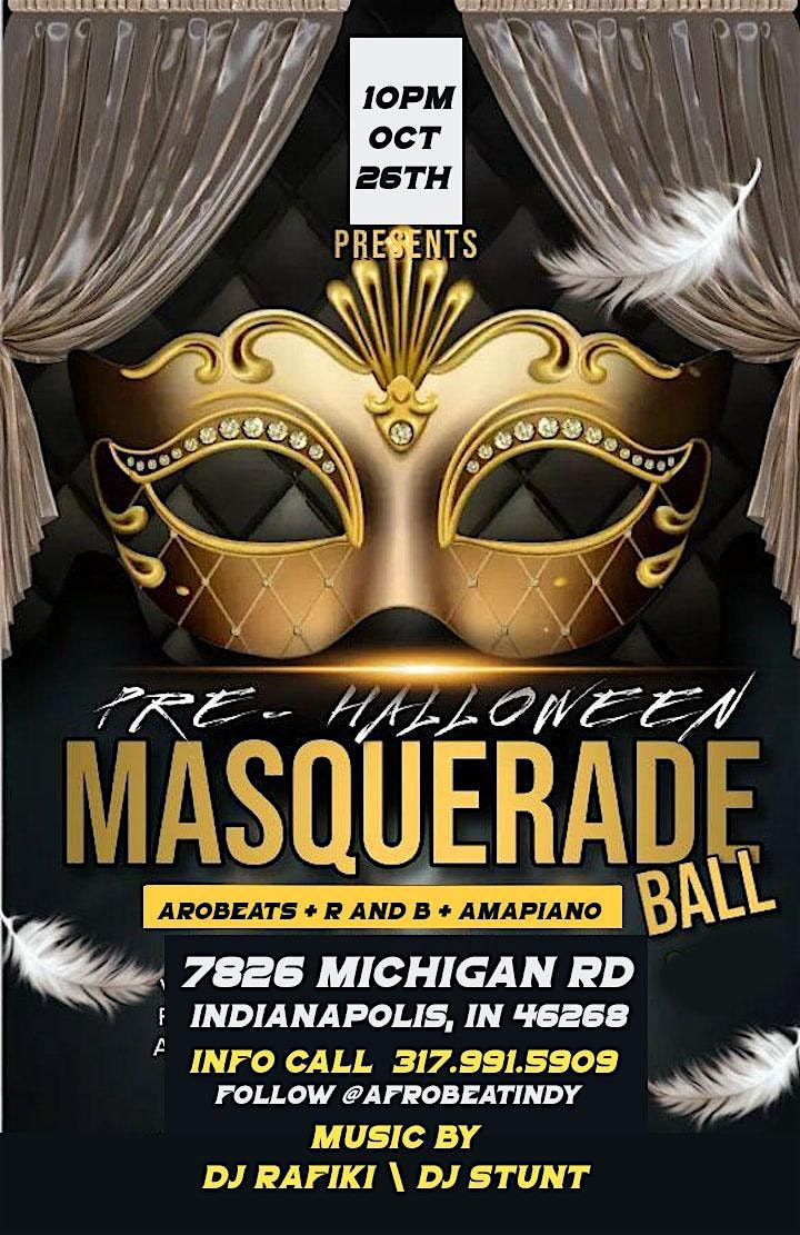 pre Halloween masquerade AFROBEATS & AMAPIANO BALL PARTY  OCT 26th