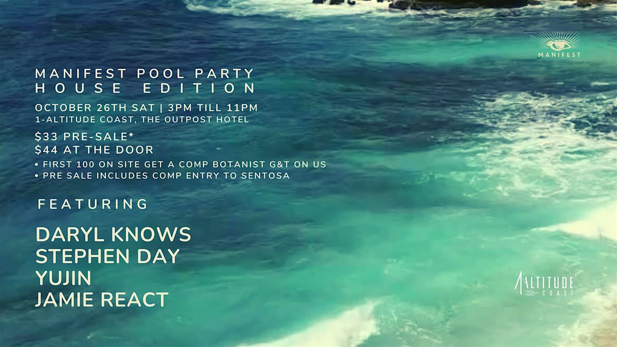 Manifest Pool Party - HOUSE EDITION