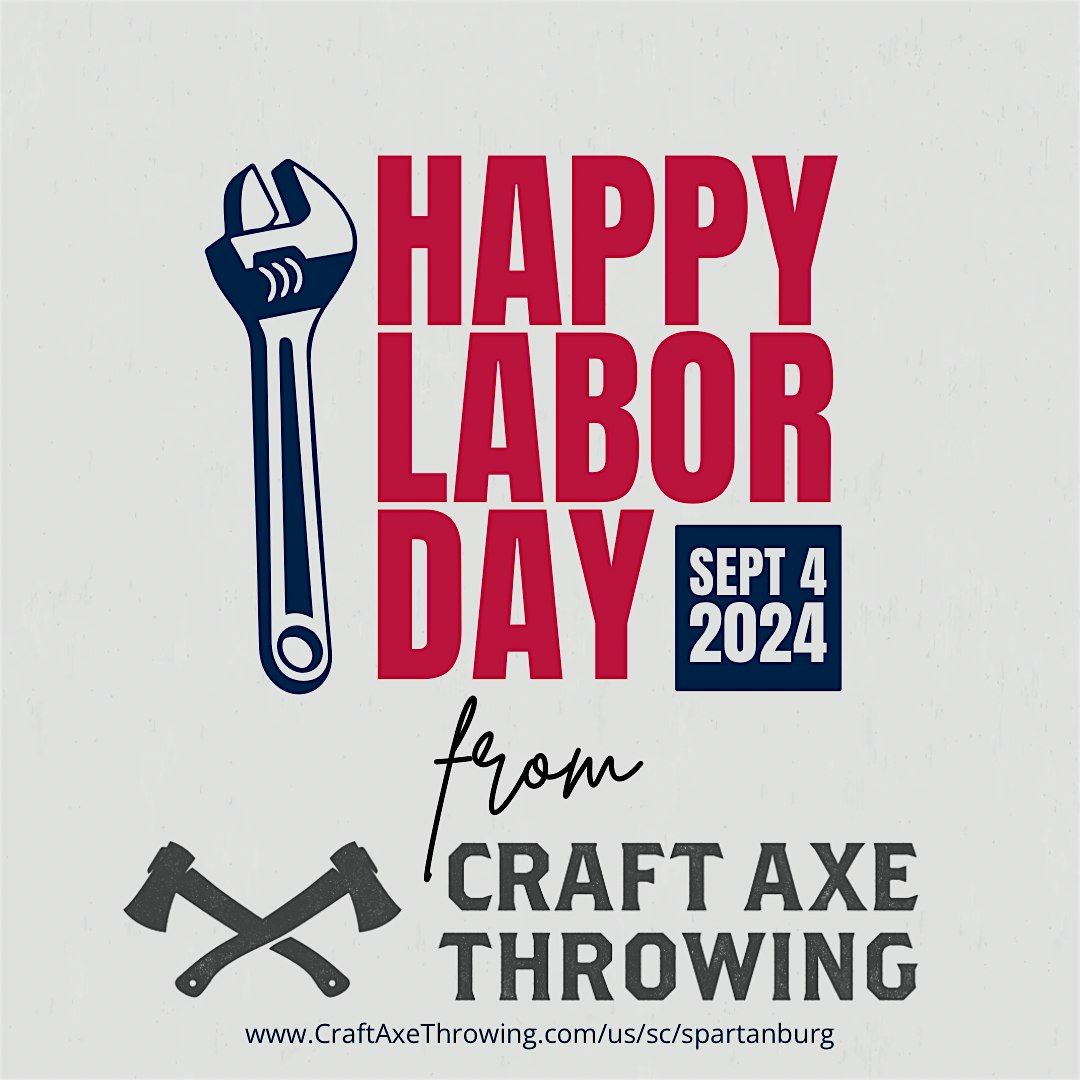 Labor Day at Craft Axe Throwing