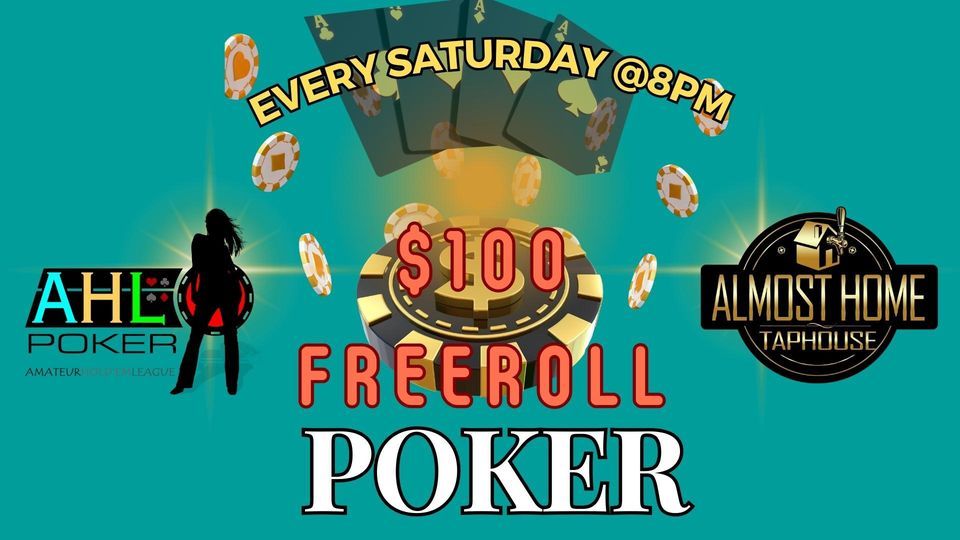 Saturday Night Poker at Almost Home Taphouse! $100 FREEROLL!