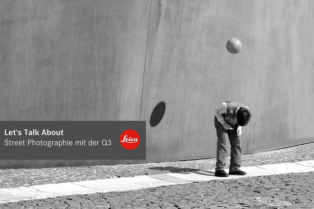 Let's Talk About | Die Leica Q3 in der Street Photography