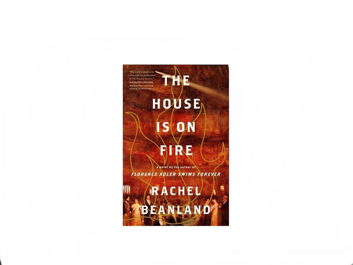 Unnamed Book Club: The House Is on Fire by Rachel Beanland