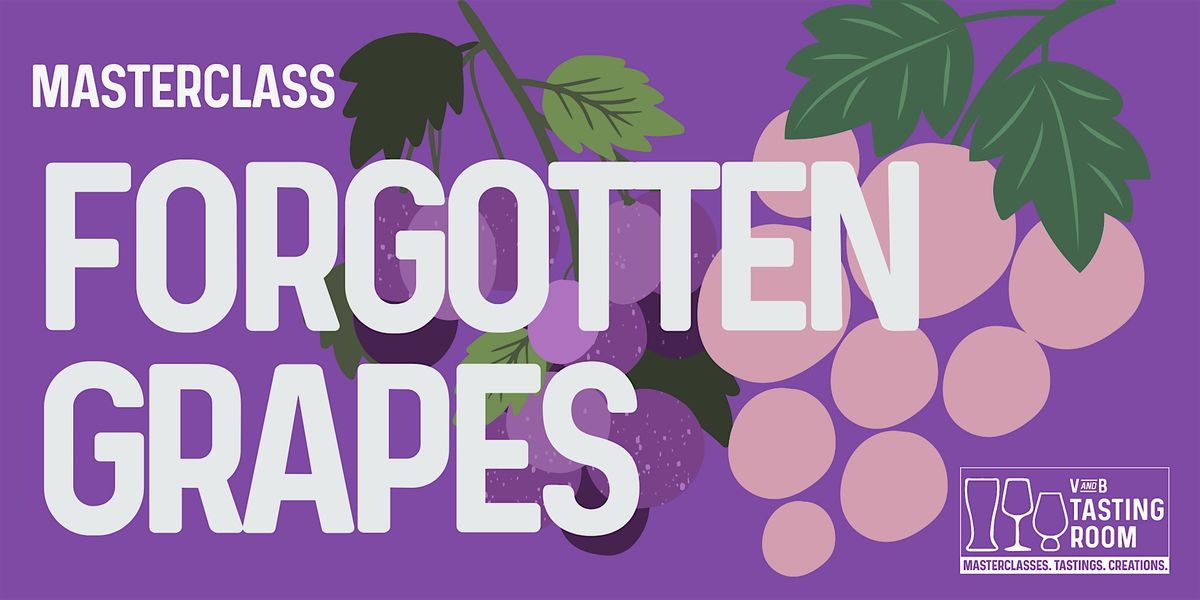 Masterclass: Forgotten Grapes