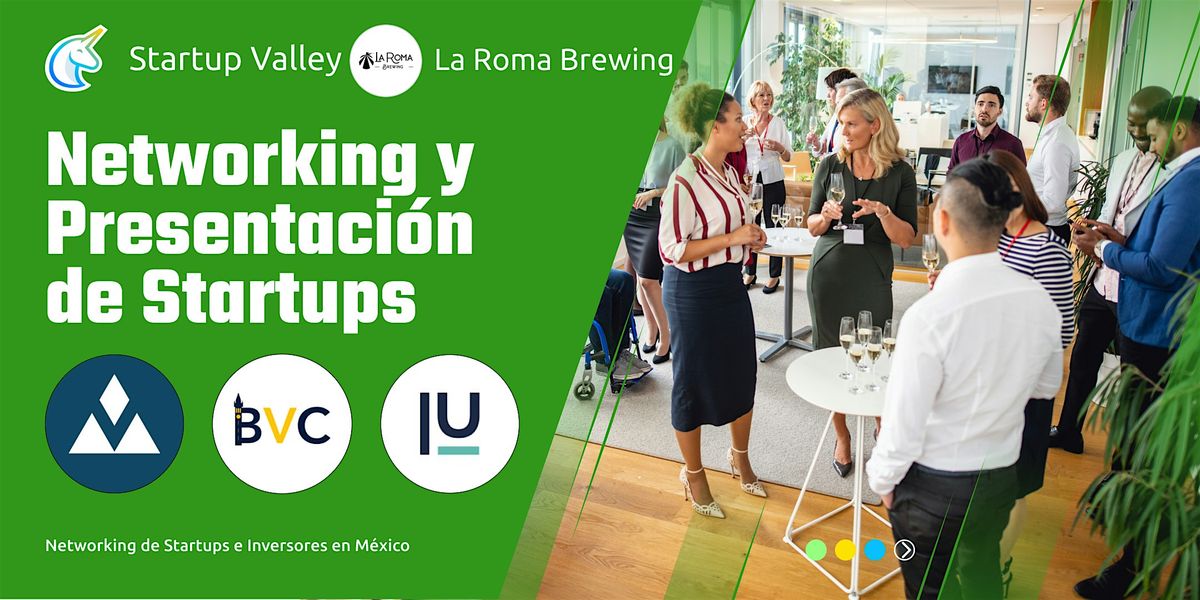 Networking y Presentaci\u00f3n  de Startups Mex