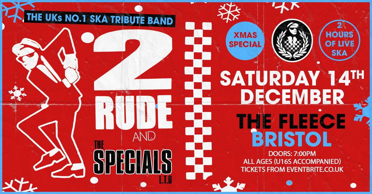 2 Rude + The Specials Ltd Xmas Special at The Fleece, Bristol 14\/12\/24