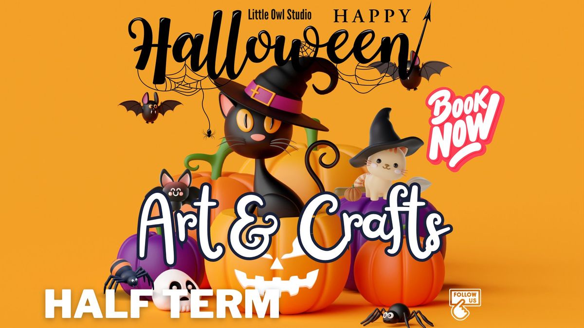 HALF TERM ARTS & CRAFTS AVAILABLE TO BOOK NOW