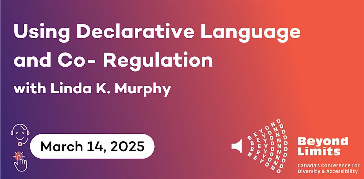 Beyond Limits Presents: Using Declarative Language and Co-Regulation