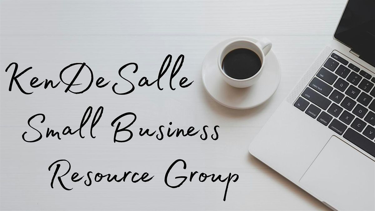 KenDeSalle Small Business Resource Group Meeting