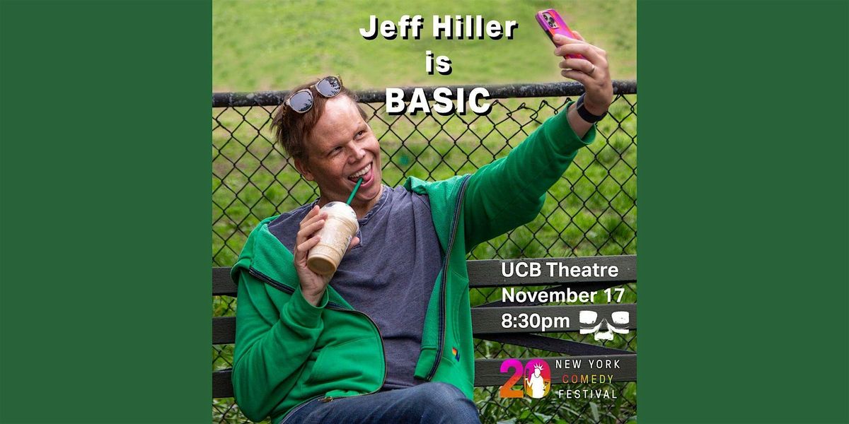 Jeff Hiller is Basic Presented by the New York Comedy Festival