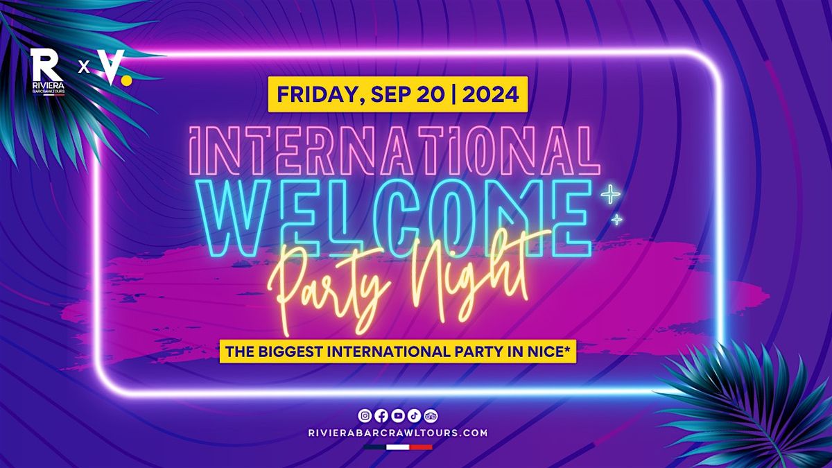 Riviera International Welcome Party Night!  The Biggest International Event in Nice