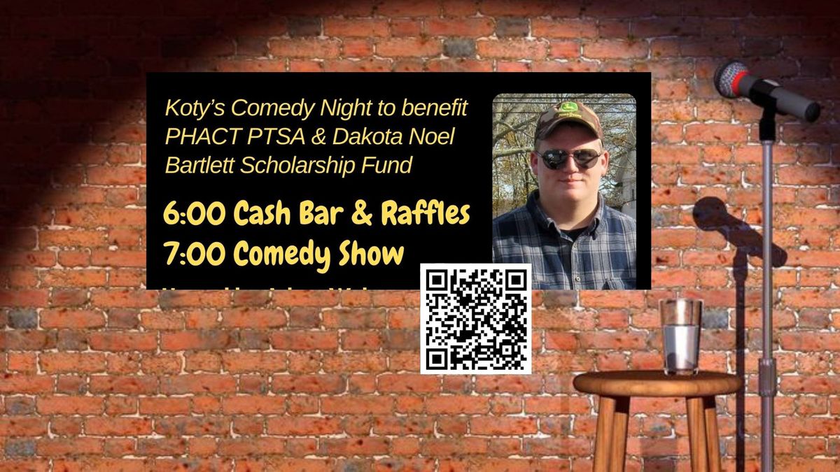 Koty\u2019s Comedy Night to benefit PHACT PTSA & Dakota Noel Bartlett Scholarship Fund