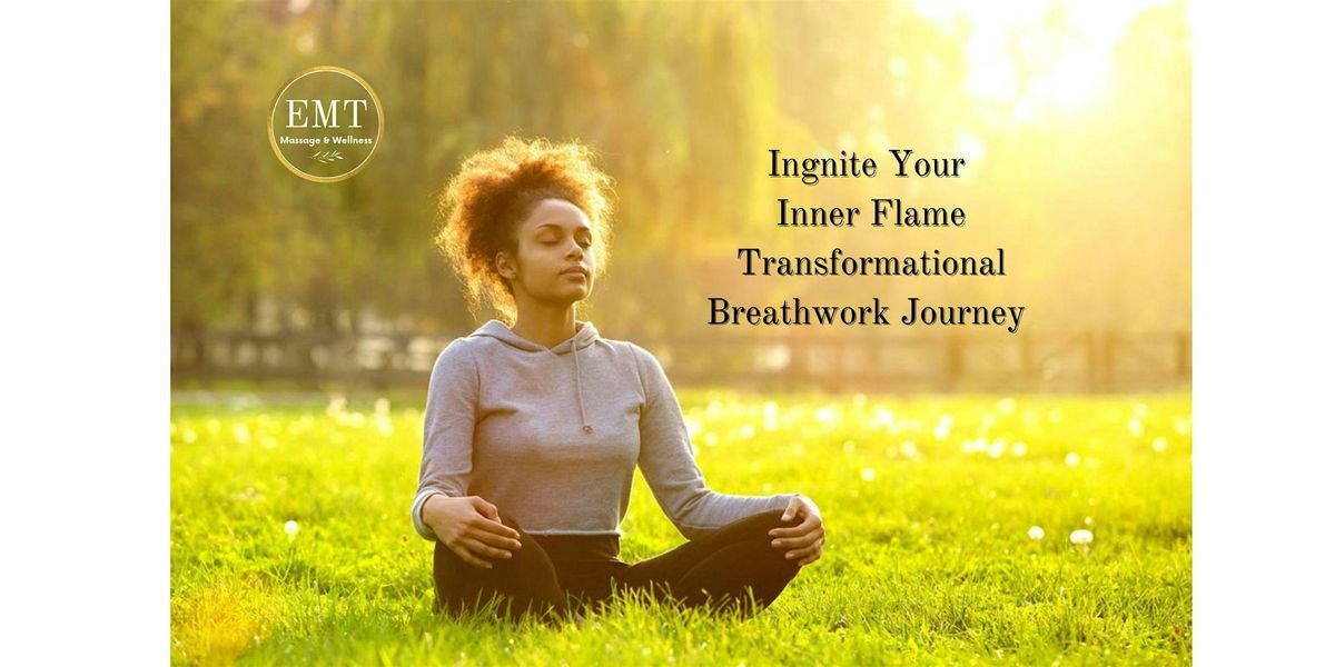 Ignite Your Inner Flame Transformational Breathwork