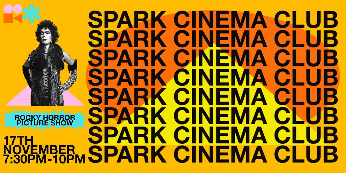 SPARK* Cinema Club presents The Rocky Horror Picture Show, Indoor Events Space @ Spark York CIC, 17 November 2022