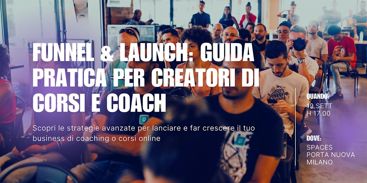 Funnel & Launch: Guida Pratica per Creatori di Corsi e Coach