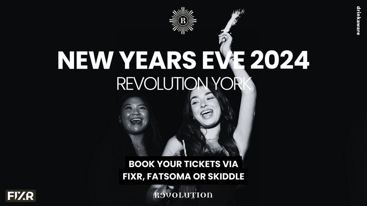 NYE @ REVOLUTION YORK