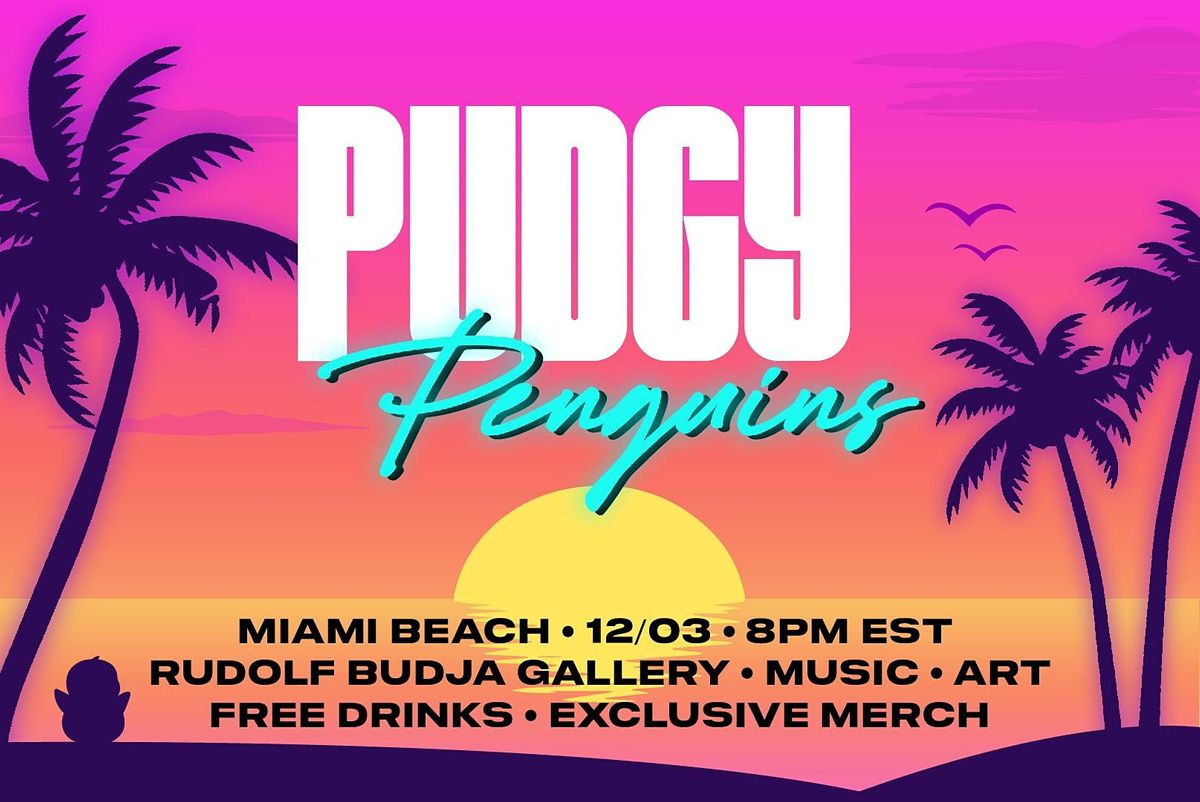 Pudgy Penguins Miami Beach 2021
