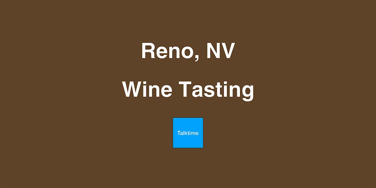 Wine Tasting - Reno