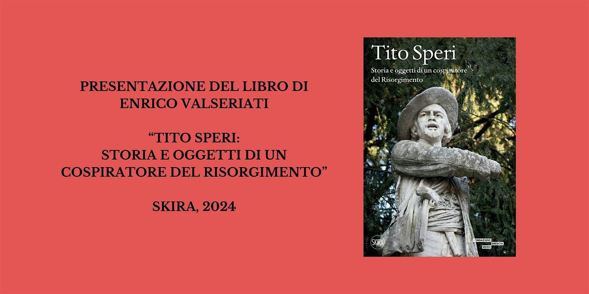 "Tito Speri", di Enrico Valseriati