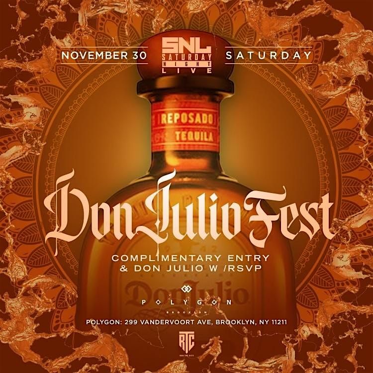 Don Julio Fest @ Polygon Thanksgiving Weekend: Free entry w\/ RSVP