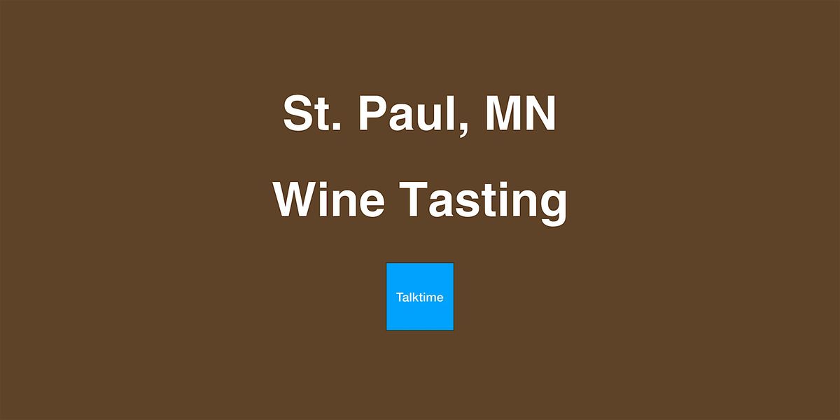 Wine Tasting - St. Paul