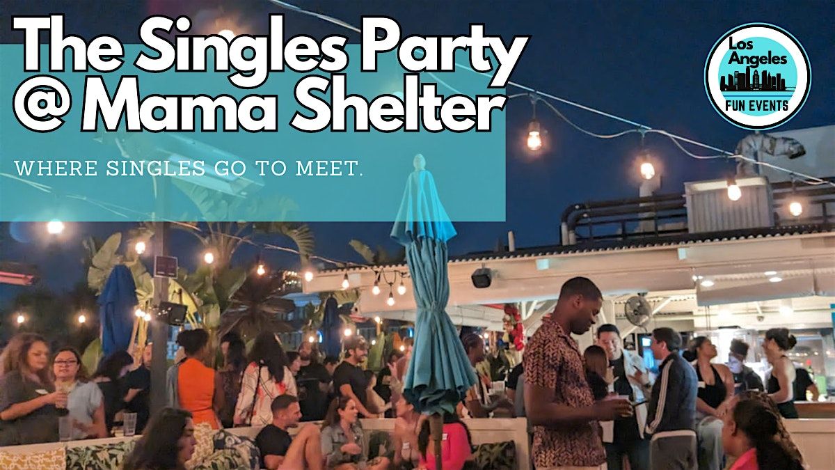 Singles Party @ Mama Shelter (Hollywood)