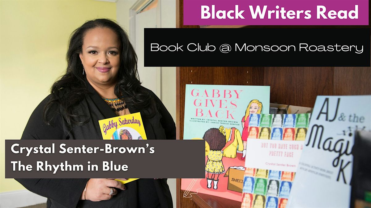 Black Writers Read Book Club @ Monsoon Roastery w\/Crystal Senter-Brown