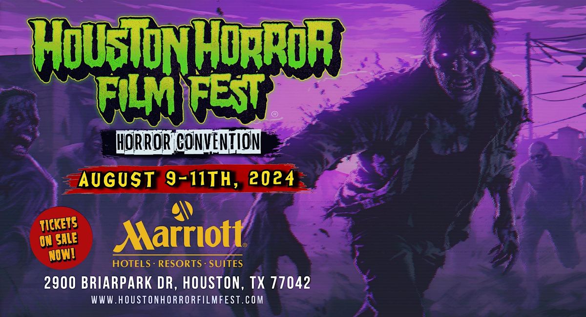 Houston Horror Film Fest - (August 9th - 11th, 2024)