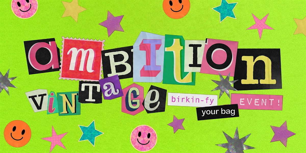 Ambition Vintage Birkin-ify Your Bag Night!