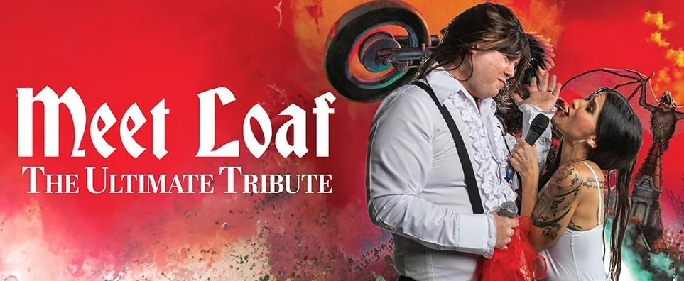 Meet Loaf - The Ultimate Tribute