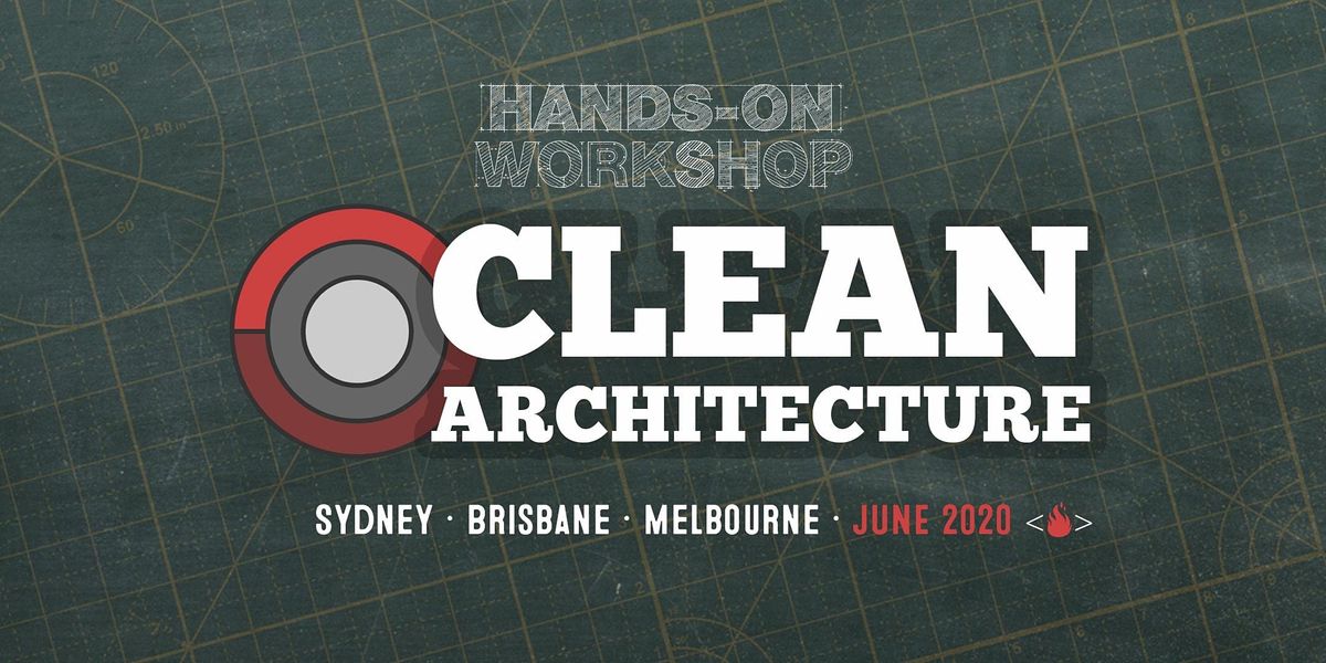 Clean Architecture  2-day Workshop - Sydney