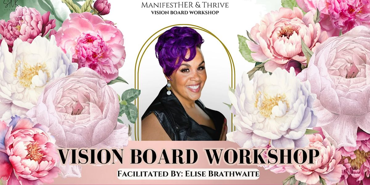 ManifestHER & Thrive: Vision Board Workshop