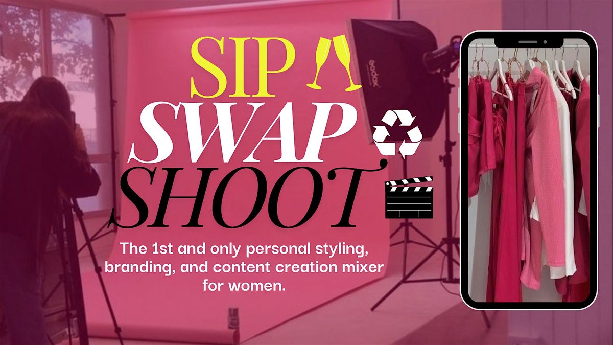 Sip, Swap, & Shoot hosted by The Stylette