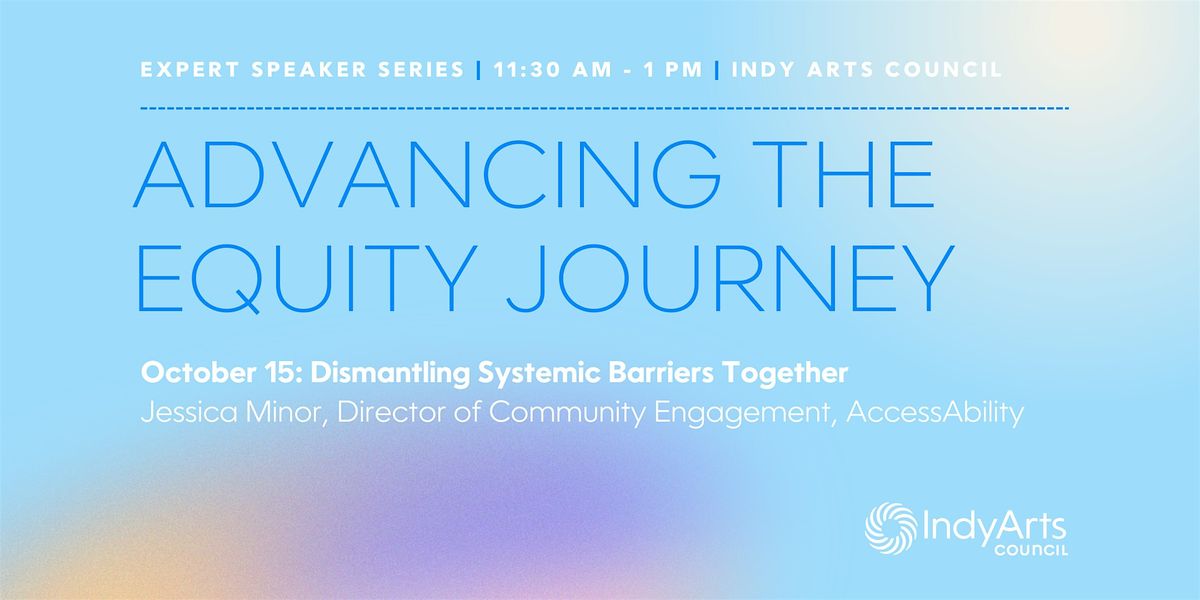 IDEA Learning Series: Beyond Limits: Dismantling Systemic Barriers Together