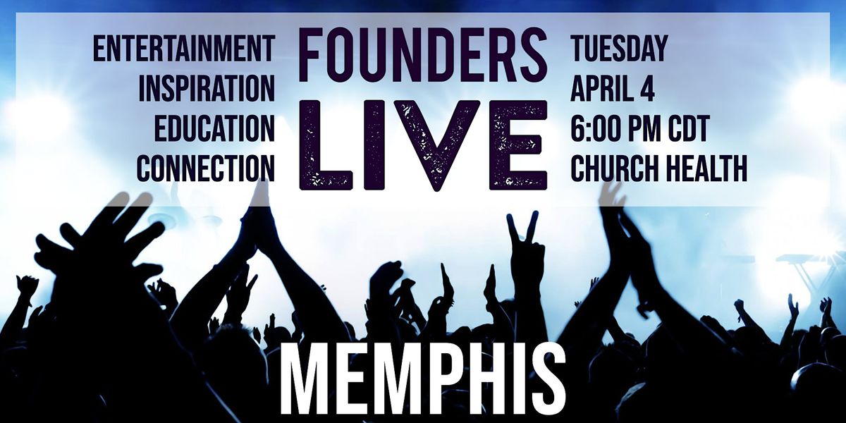 Founders Live Memphis - Launch Event