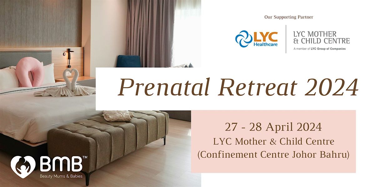 SG-JB Prenatal Retreat: 27-28 April 2024