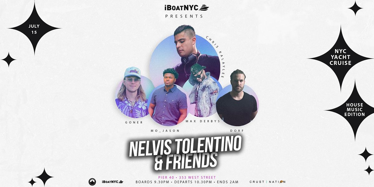 NELVIS TOLENTINO & Friends | House Music Boat Party NYC