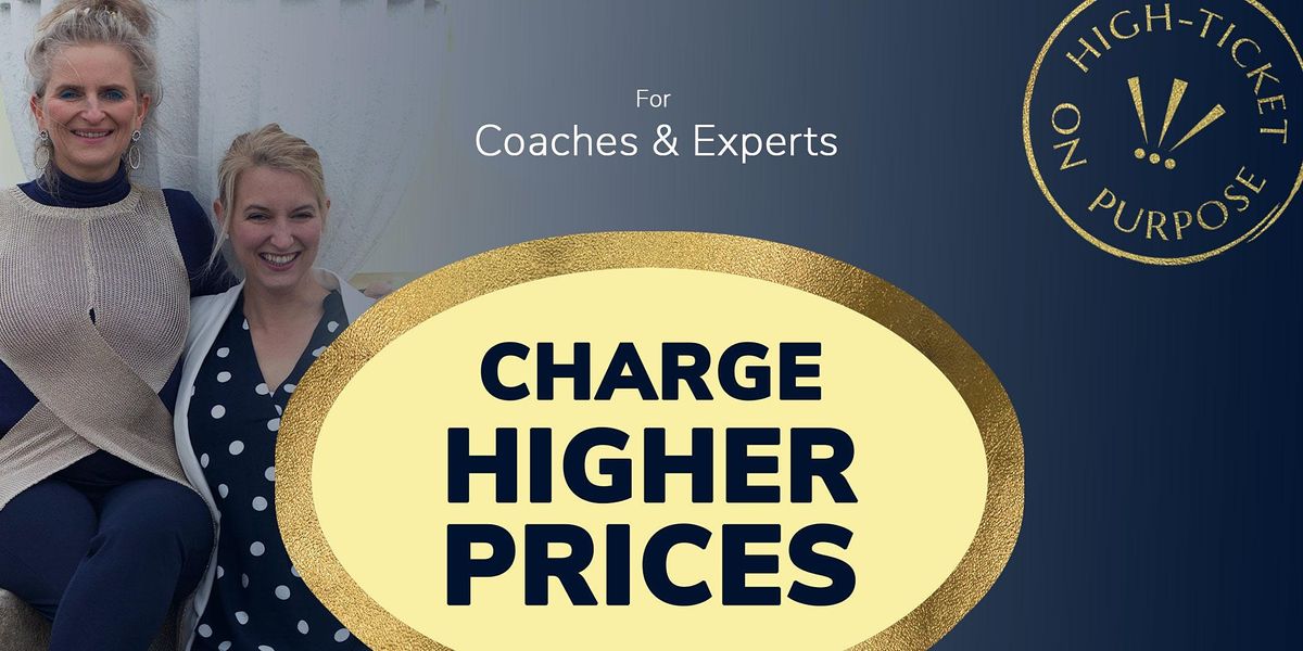 Secrets To Charging Higher Prices As A Coach  - Hamilton, ON